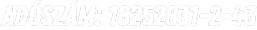 Adószáma: 18252831-2-43